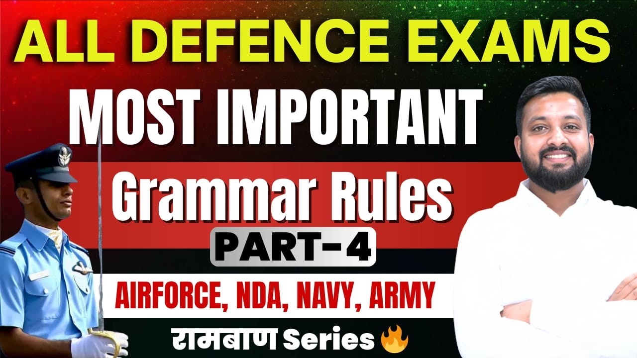 Most Important Grammar Rules for Defence Exams Part 4| Airforce, NDA, Navy, Army | By Sandeep Bhaiya