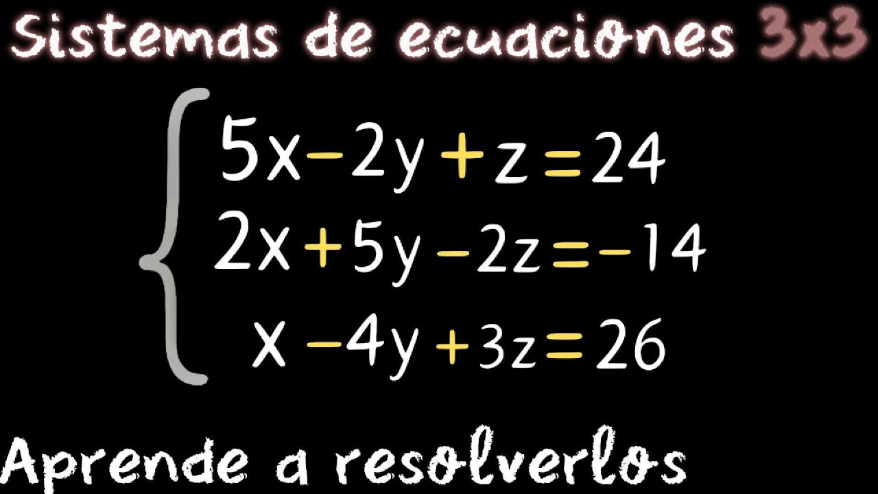 Cómo resolver un sistema de ecuaciones 3x3