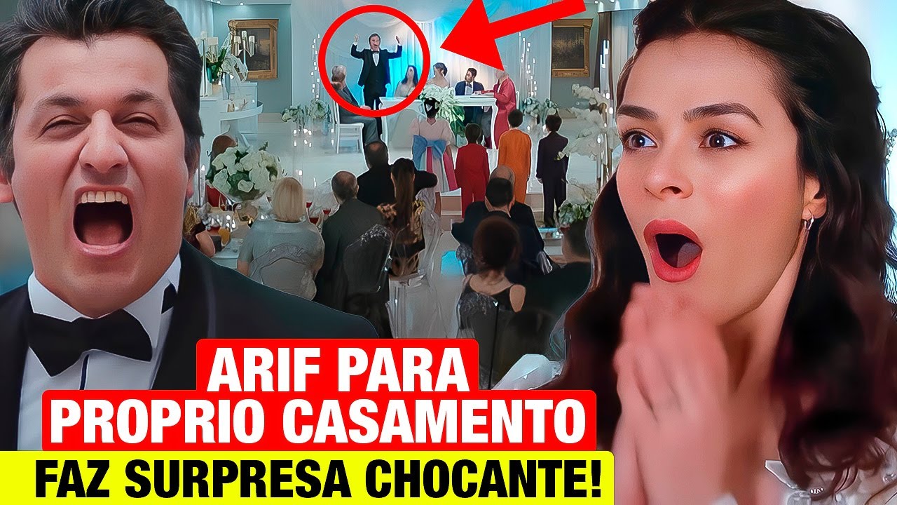FORÇA DE MULHER: Arif PARA O PRÓPRIO CASAMENTO com Bahar e faz 1 COISA que deixa TODOS CHOCADOS!