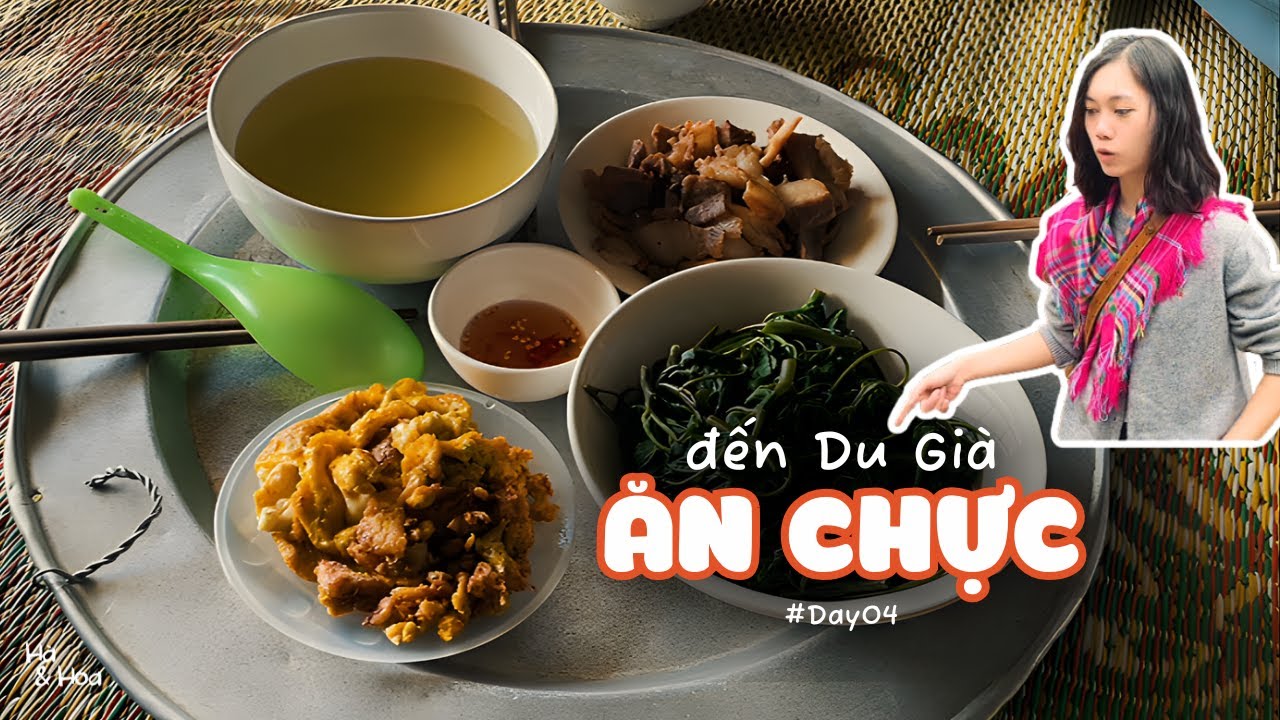 ĂN CHỰC ở DU GIÀ, HÀ GIANG, du lịch trải nghiệm vùng cao |Vlog05