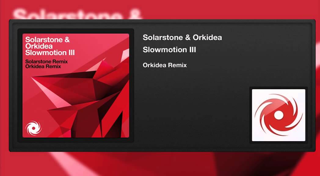 Solarstone & Orkidea - Slowmotion III (Orkidea Remix)
