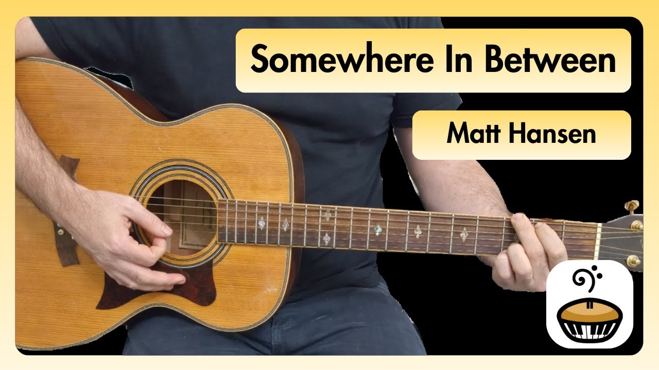 Somewhere In Between - Matt Hansen Guitar Lesson | 4 Easy Chords