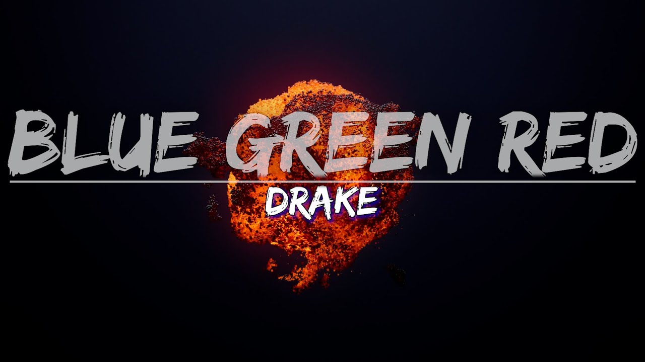 Drake - Blue Green Red (Clean) (Lyrics) - Audio at 192khz