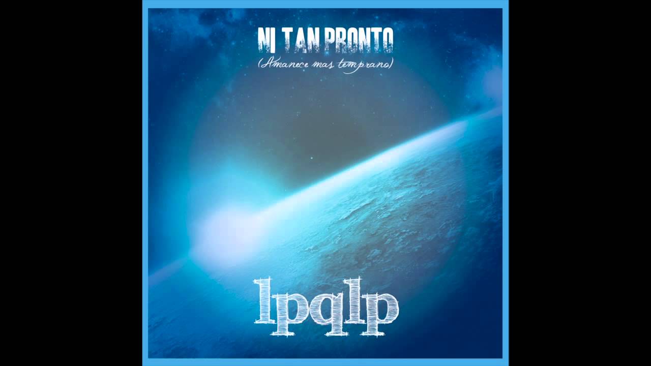 La Perra Que Los Parió - Ni Tan Pronto (Full Album 2015)