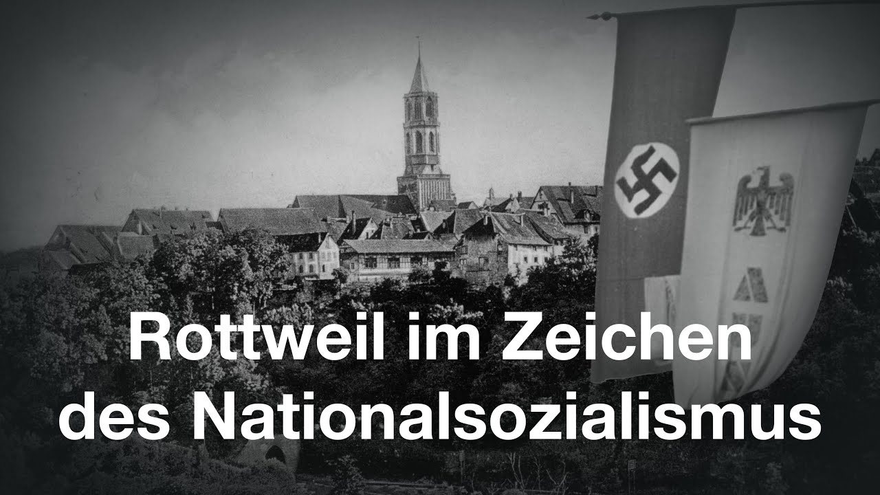 Rottweil im Zeichen des Nationalsozialismus | Doku
