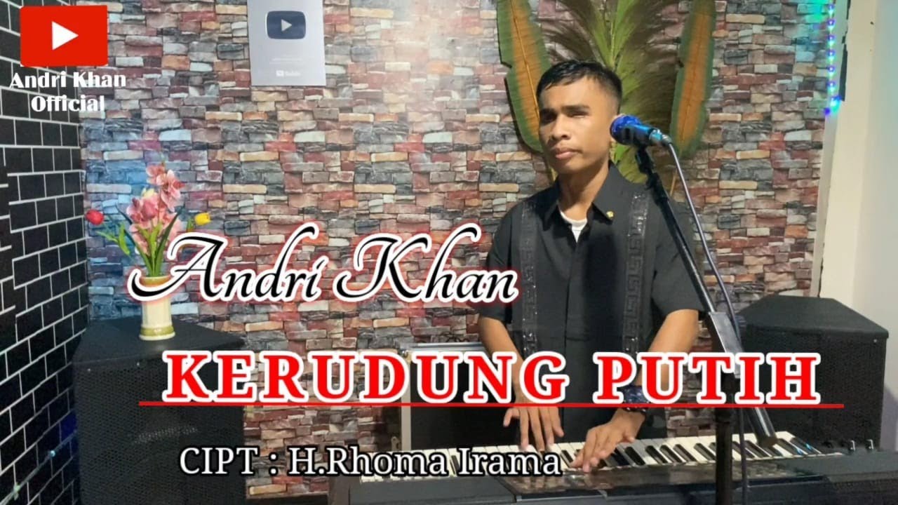 🔰 KERUDUNG PUTIH ~ Cipt : H.Rhoma irama ~ Cover ~ Andri khan ~ Musik : Andri khan