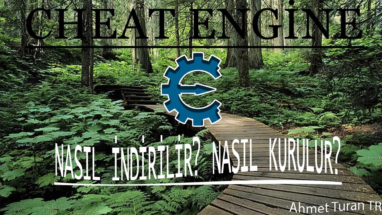Cheat Engine Nasıl İndirilir? Nasıl Kurulur?-Rehber-