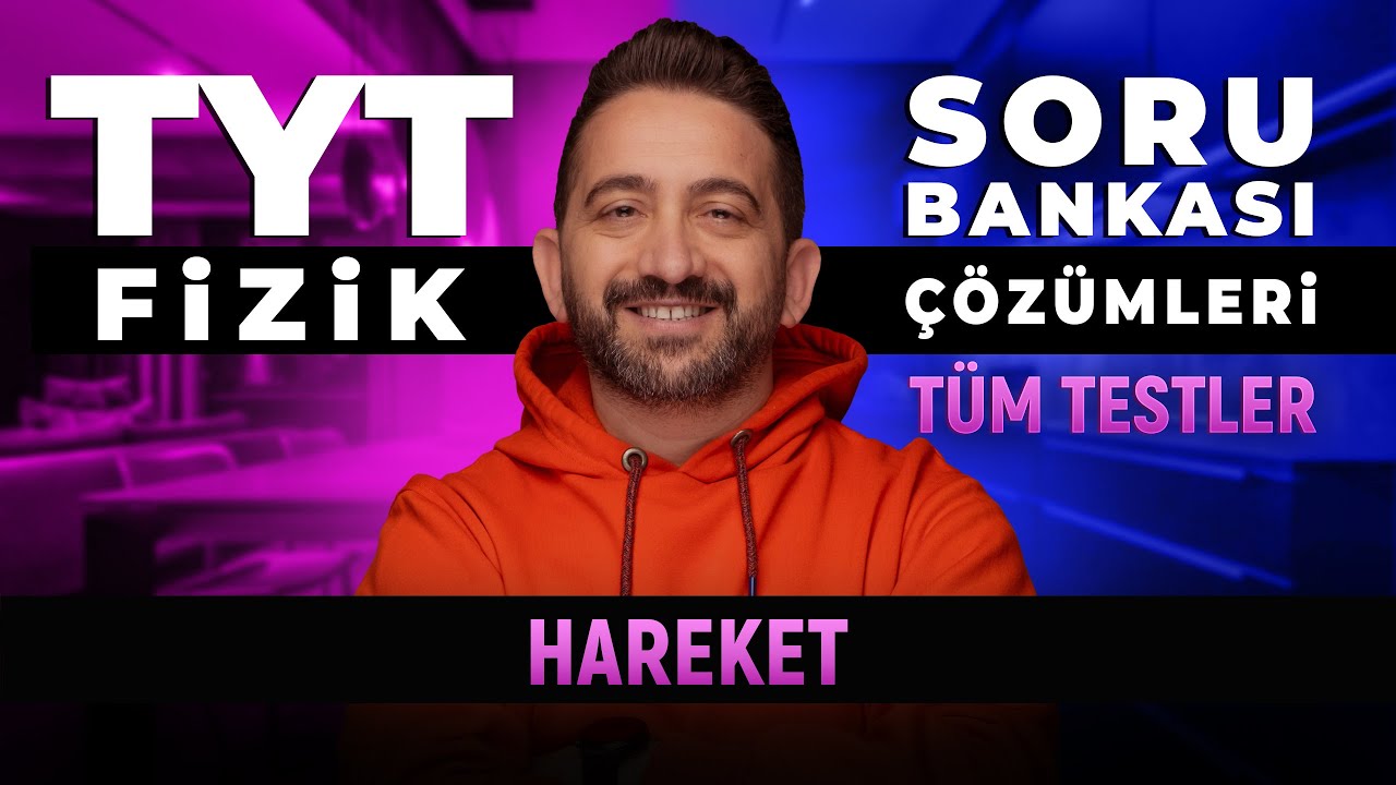 TYT Fizik Soru Bankası Çözümleri | Hareket | Test 1-7 | 2026
