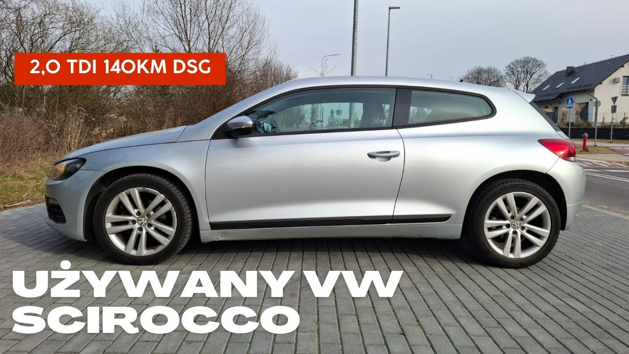 Używany VW SCIROCCO 2,O TDI DSG Awaryjność, Spalanie, Wady, Zalety, Dane Techniczne, Ceny Części