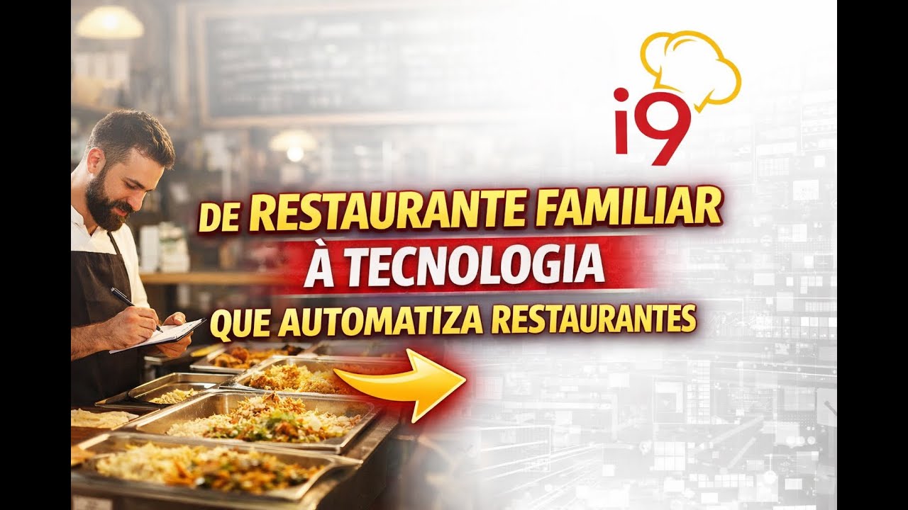 De Restaurante Familiar à Tecnologia que Hoje Automatiza Restaurantes no Brasil - I9 Pedido