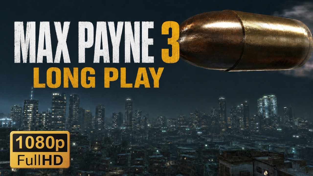 Max Payne 3 Long Play Complete Campaign Walk through | 1080p 60fps Hard core Max Payne fan 
