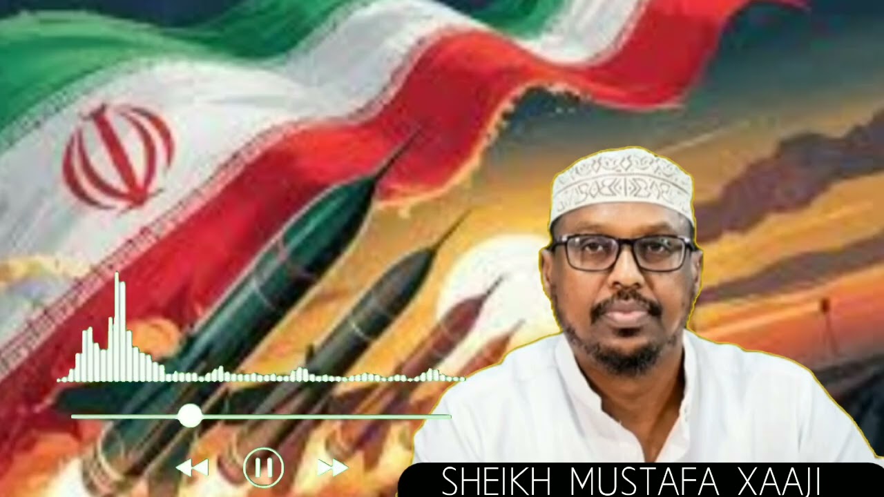 Sababta IRAN 🇮🇷 Loo weeraray | Sheikh Mustafa Xaaji Muxaadaro cajiib ah!