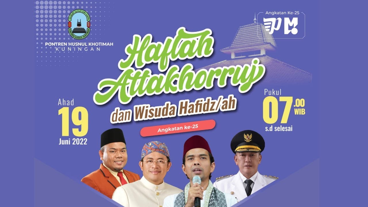 HAFLAH ATTAKHORRUJ DAN WISUDA HAFIDZ/AH
