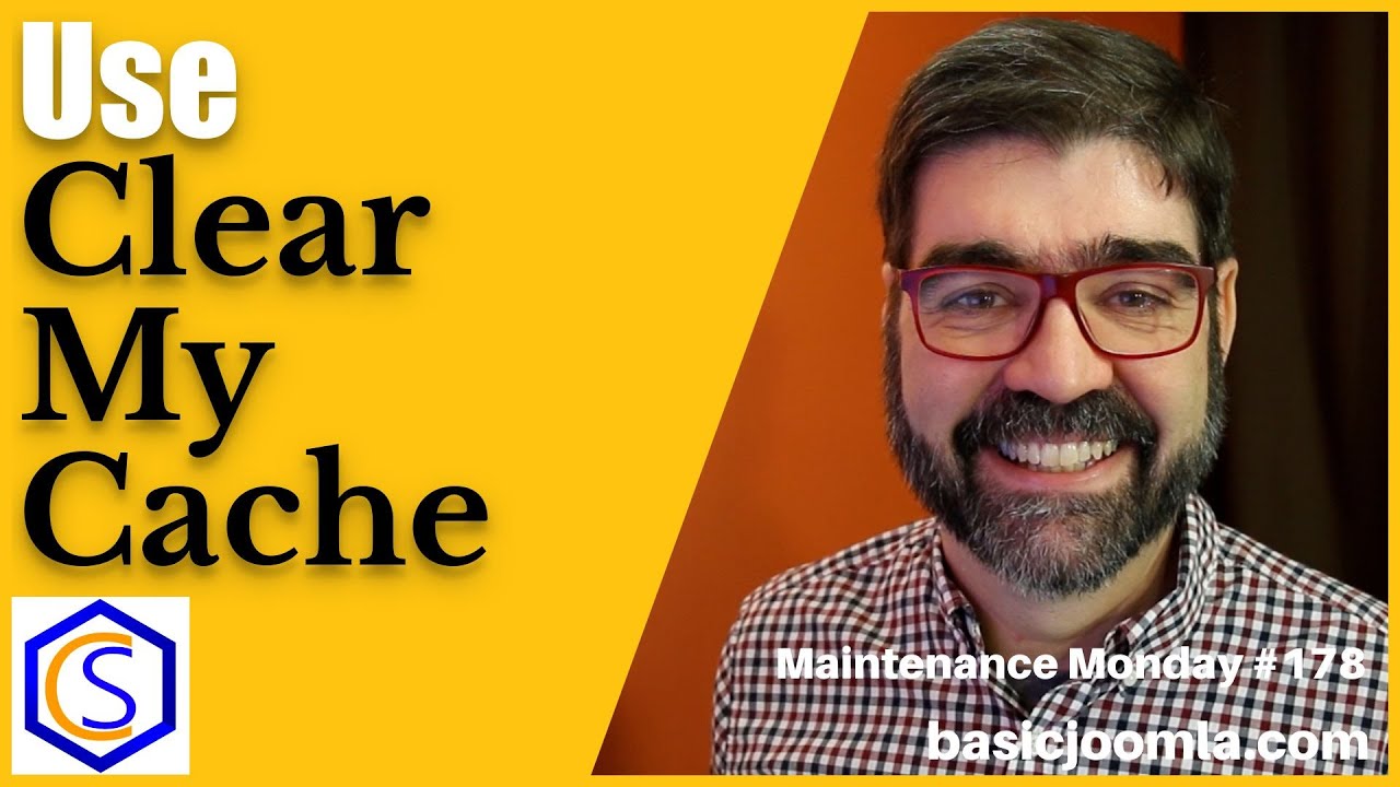 Use Clear My Cache when Showing Joomla Site Changes - 🛠 MM #178