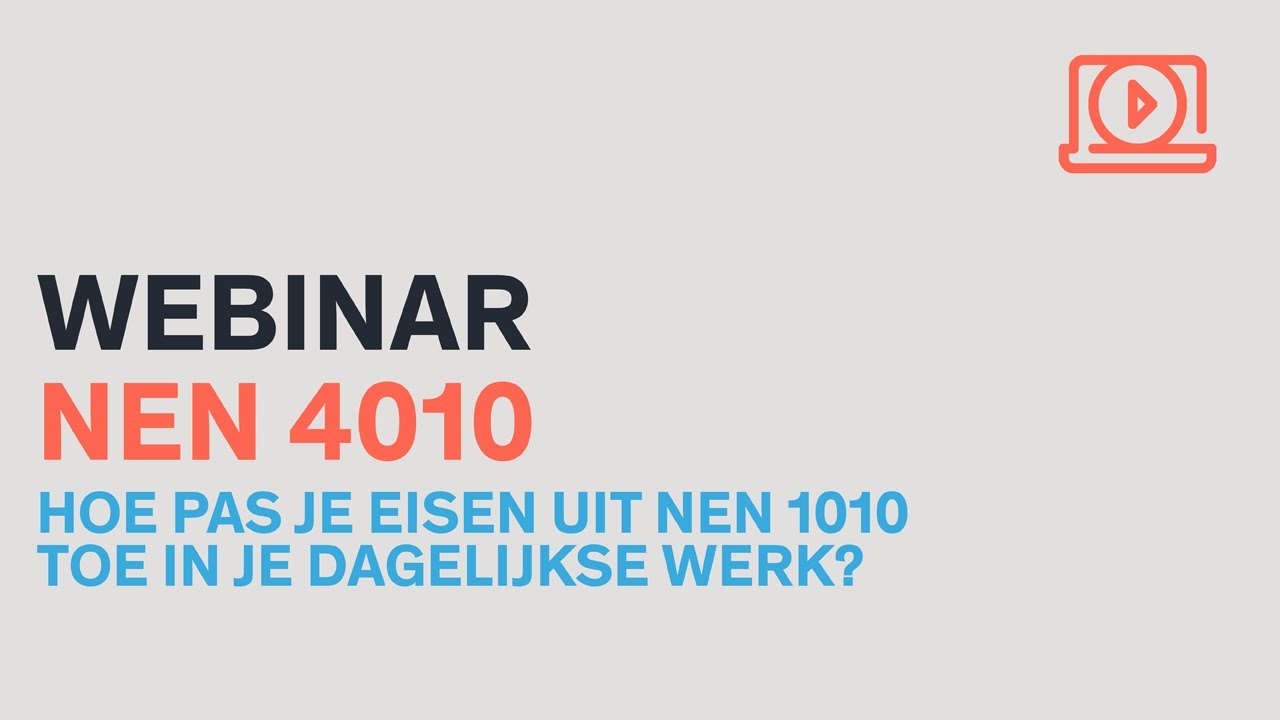 Webinar NEN 4010: hoe pas je eisen uit NEN 1010 toe in je dagelijkse werk
