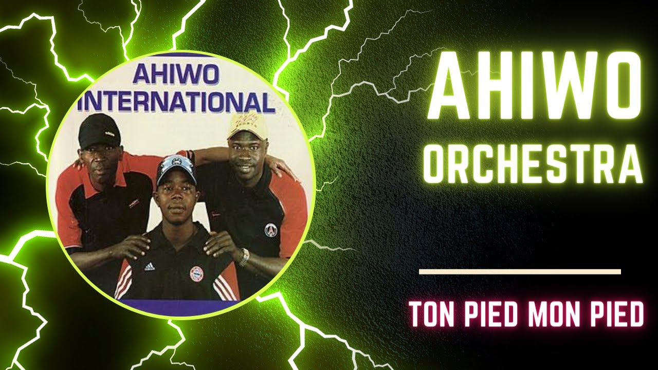 AHIWO  ORCHESTRA: TON PIED MON PIED