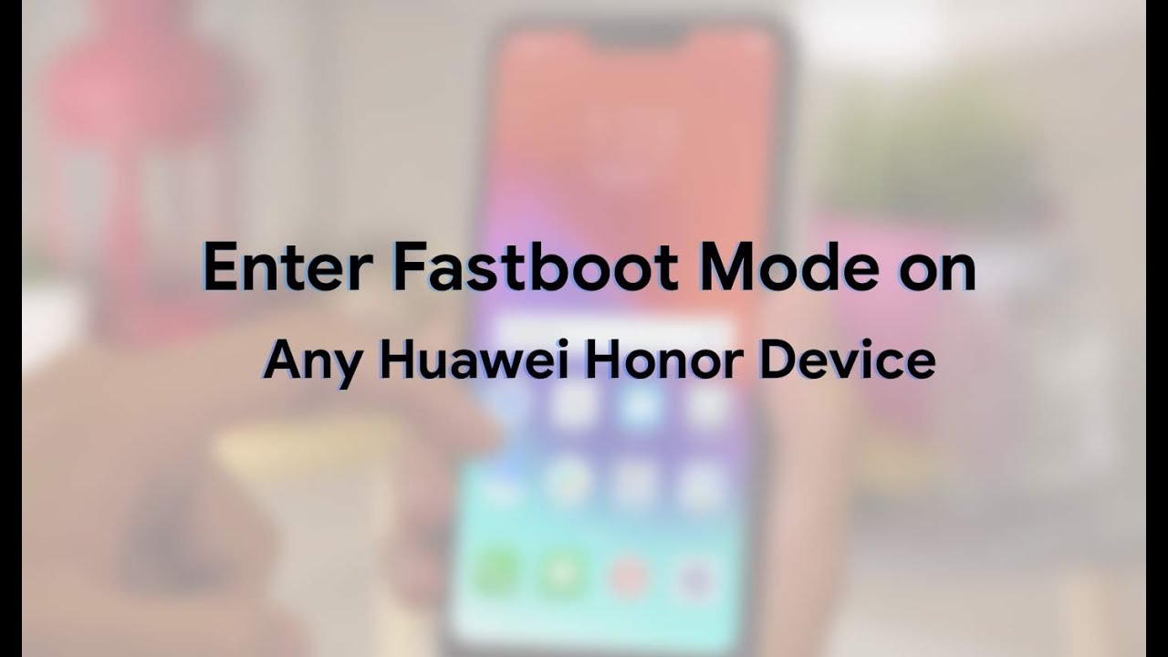 Enter fastboot mode on any Huawei device