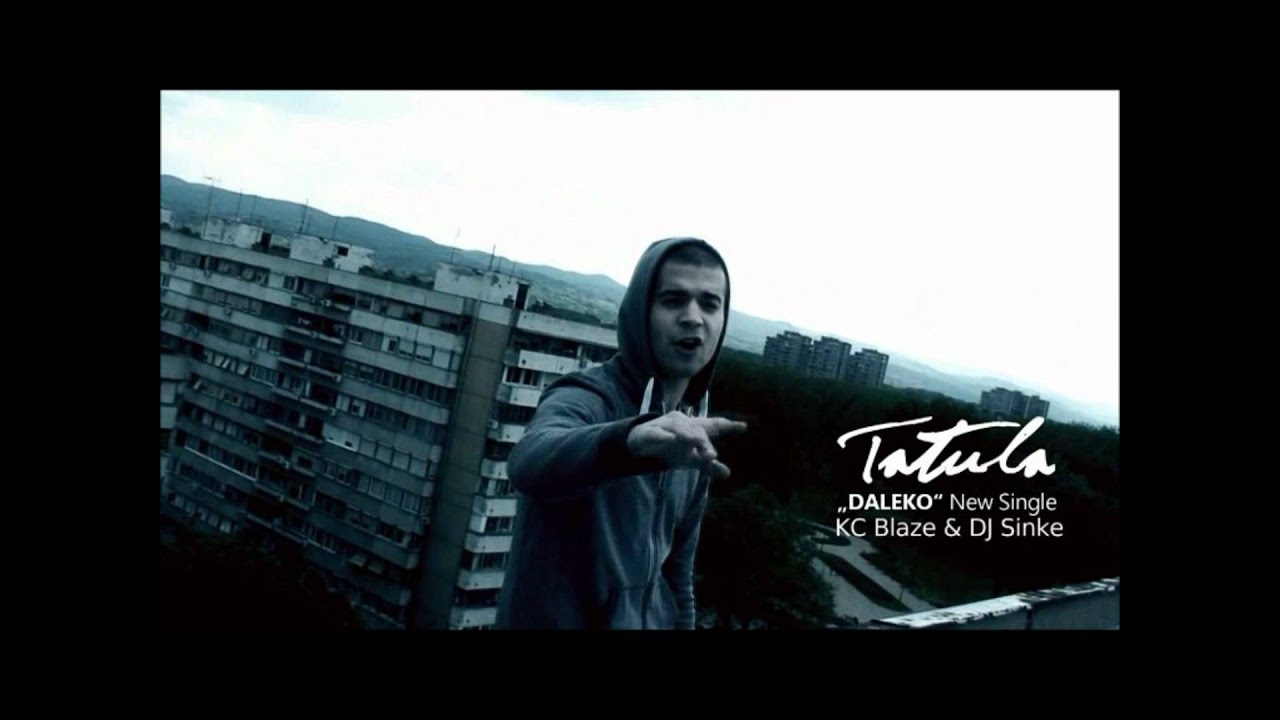 Tatula, KC Blaze, DJ Sinke - DALEKO