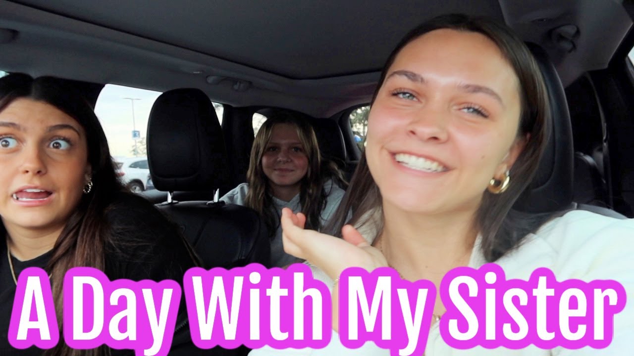 Spending Time With My Sister Before I Move Out!