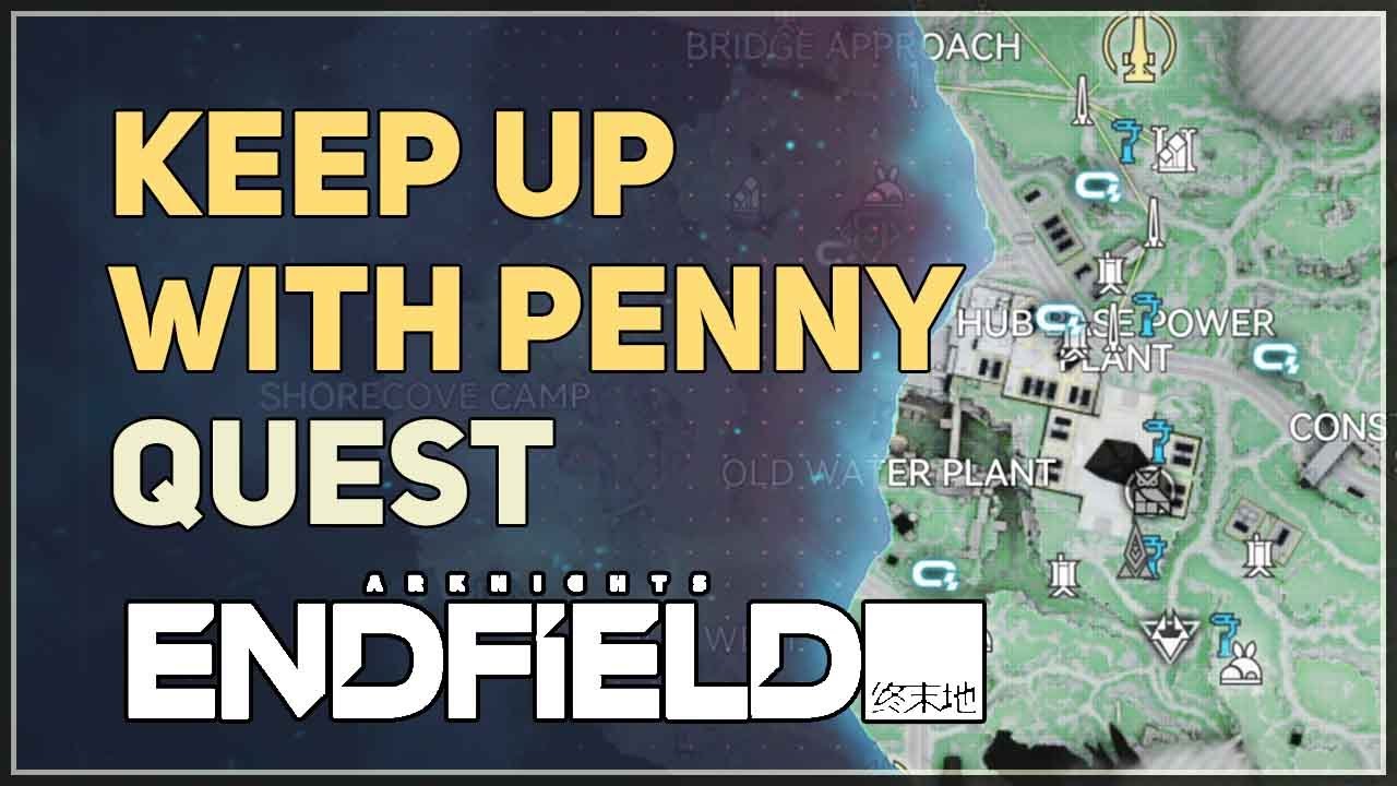 Keep up with Penny Arknights Endfield