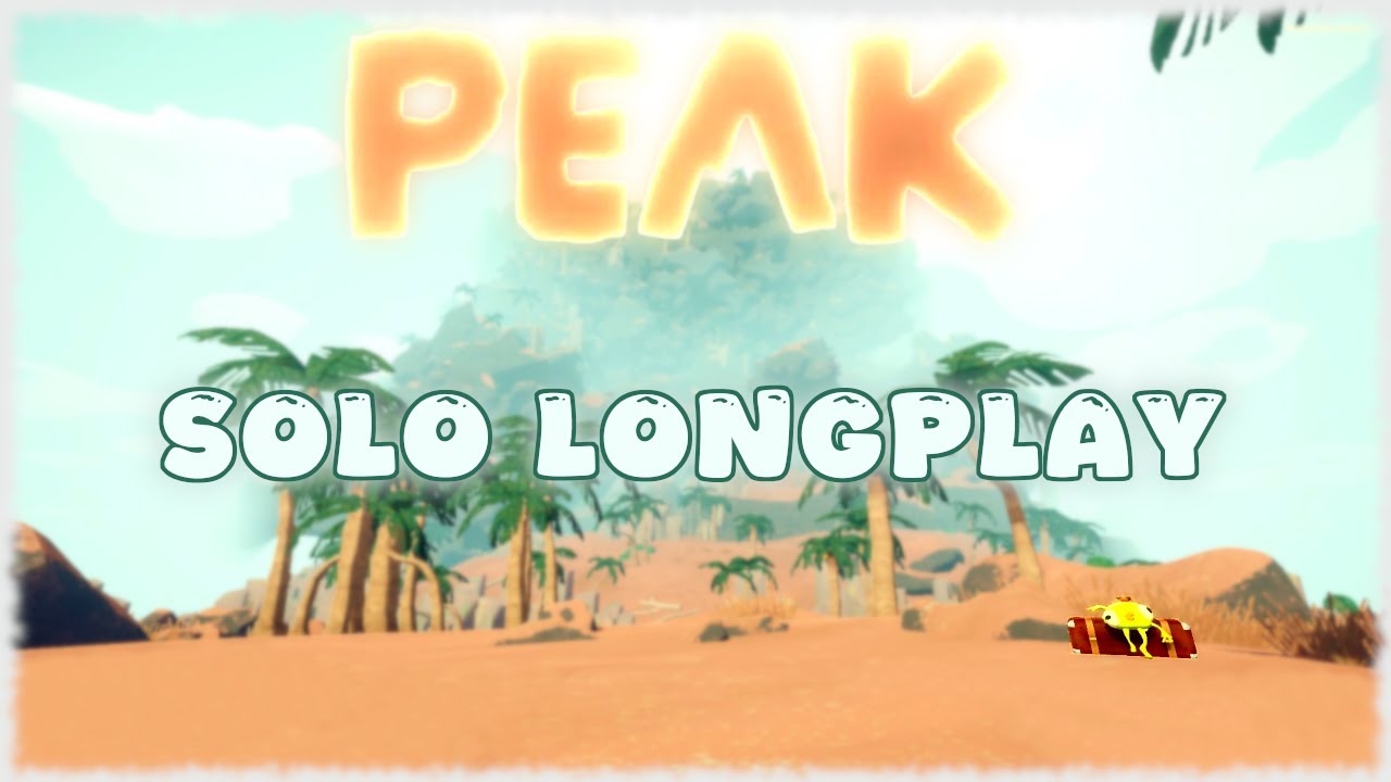 Peak - Solo Longplay Full Walkthrough [No Commentary] 4k