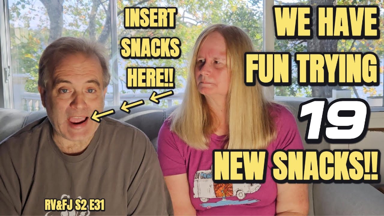 RV&FJ S2E31 We Try 19 New Snacks !!