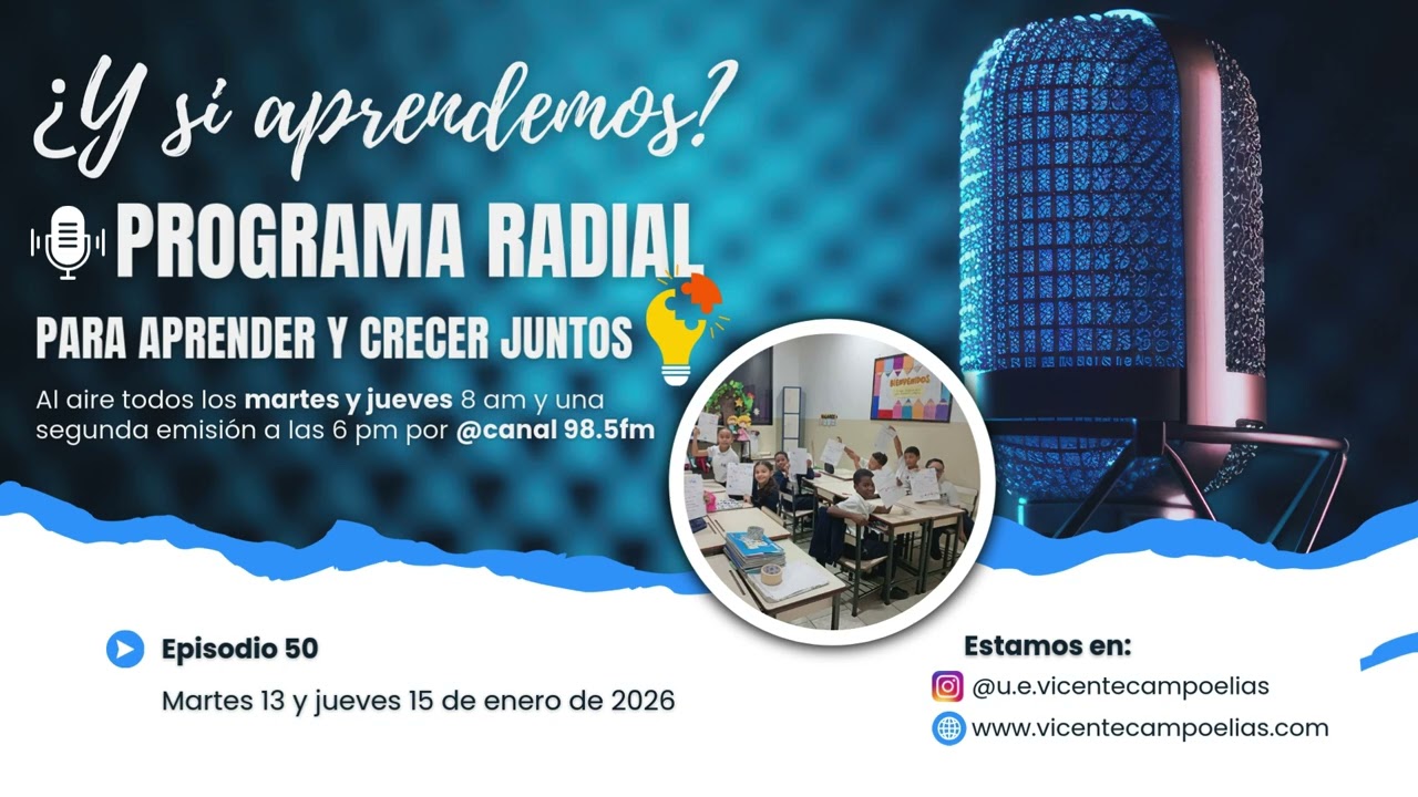 ¿Y si aprendemos Programa Radial. Episodio 50. Martes 13 y jueves 15 de enero de 2026