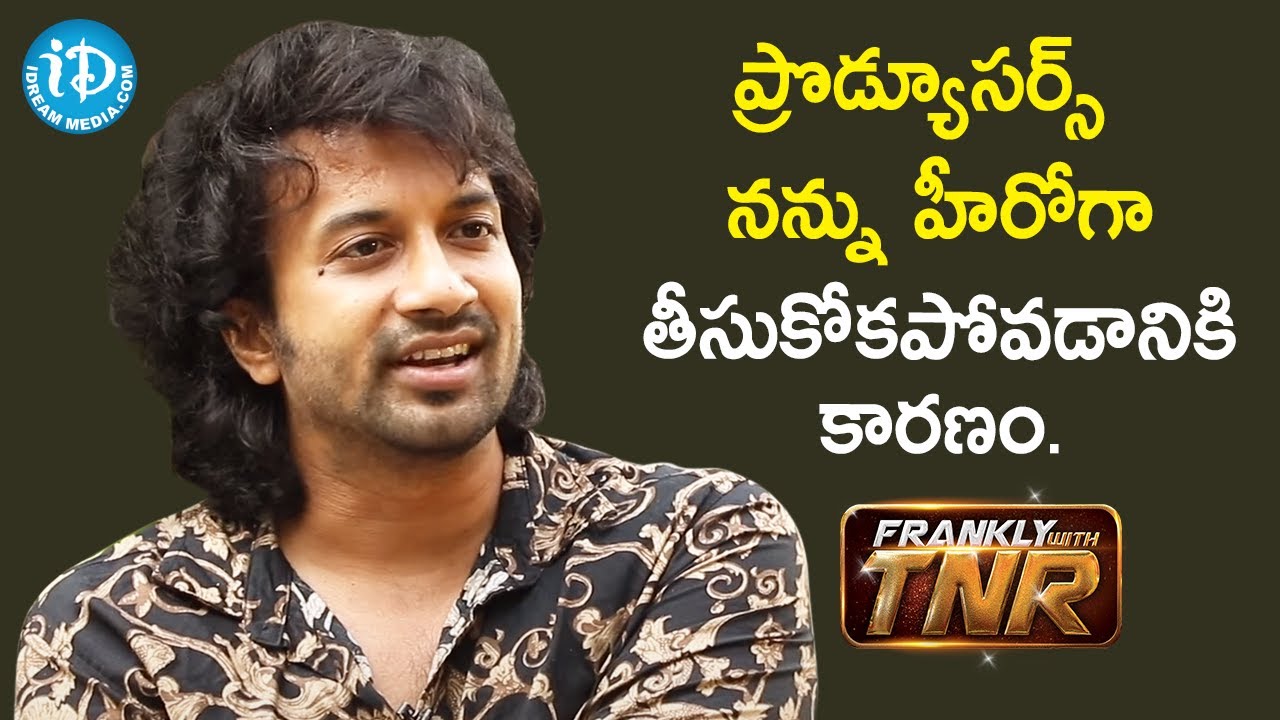 Satyadev opens up about his offers - Actor Satyadev | Frankly With TNR | iDream Movies