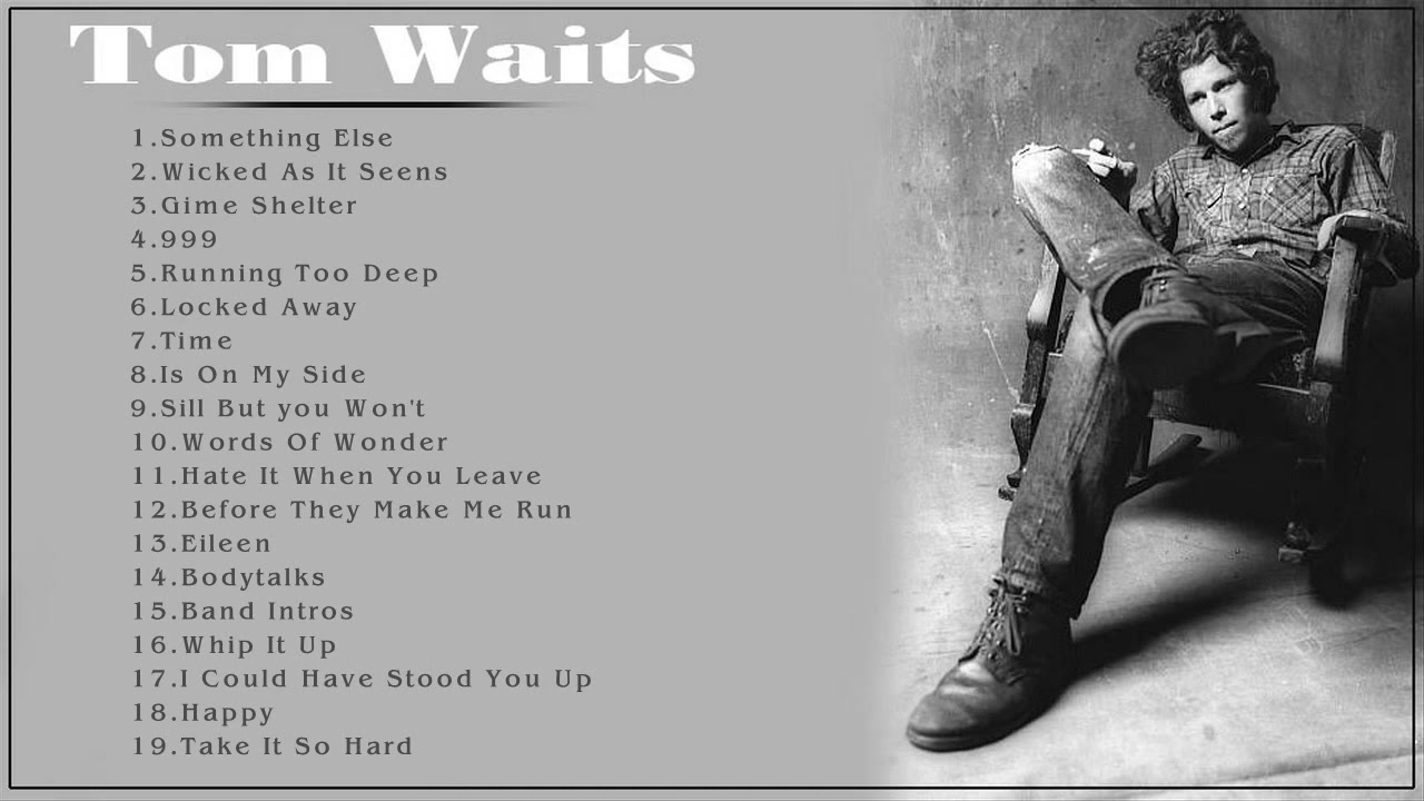The Very Best Of Tom Waits - Tom Waits Greatest Hits - Tom Waits 2022