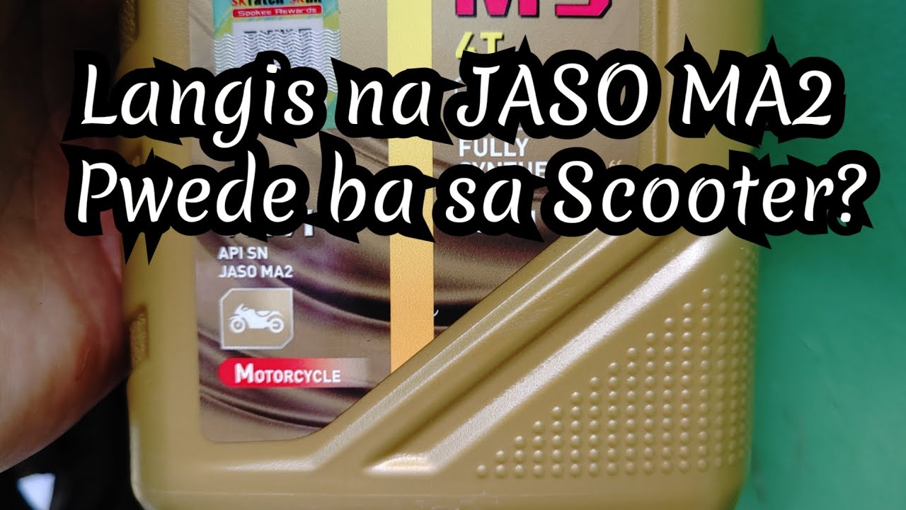 JASO MA2 Engine Oil Pwede ba sa Scooter?