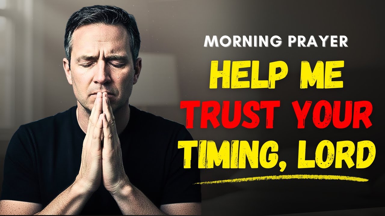 SAY THIS PRAYER When God Is Silent | Help Me Trust Your Timing, Lord