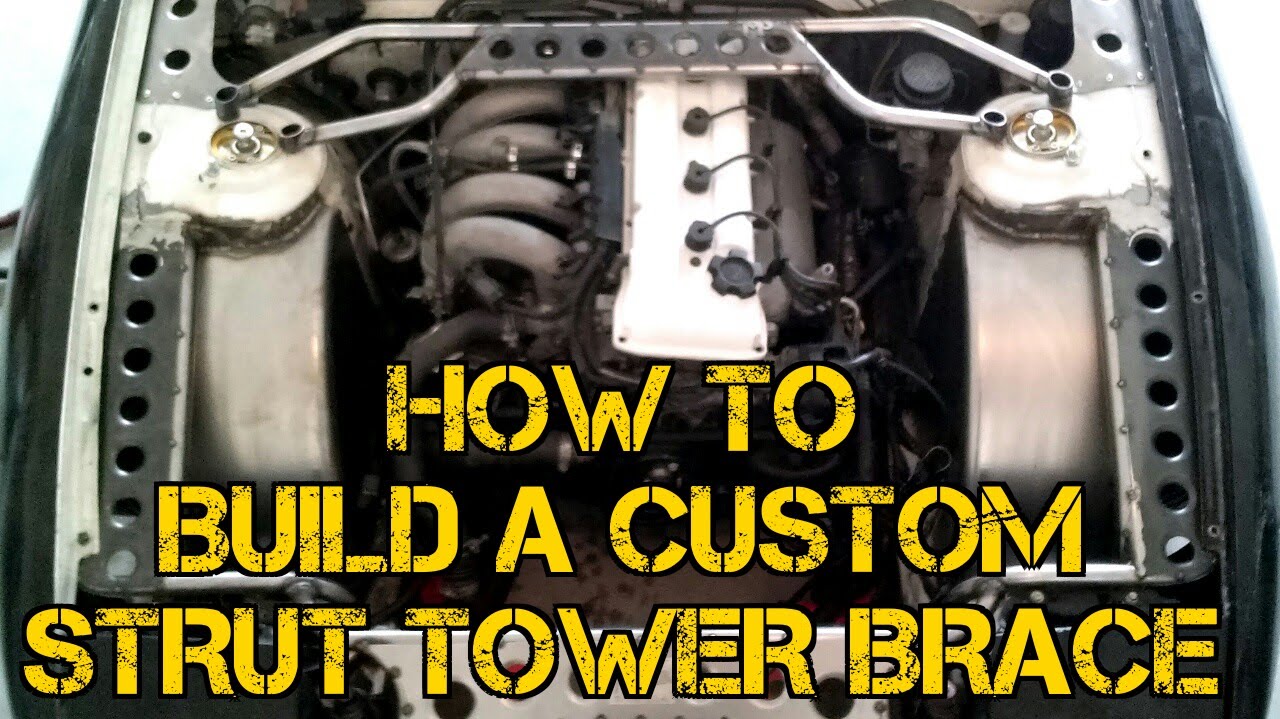 TFS: How To Build A Custom Strut Tower Brace