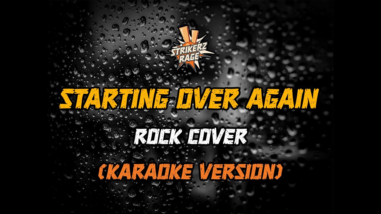 Strikerz Rage - Starting Over Again | Rock Cover (Official Karaoke Version)