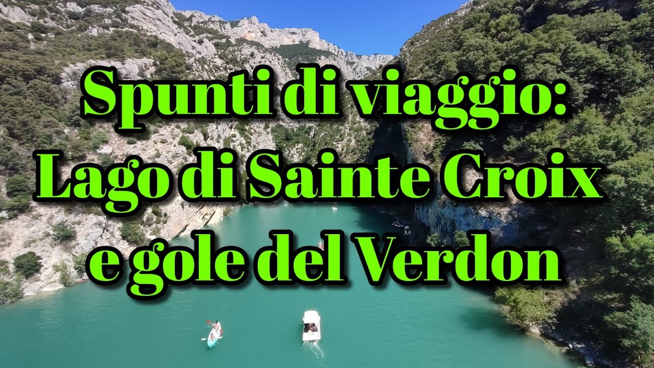 Lago di Sainte Croix e Gole del Verdon. Francia in camper