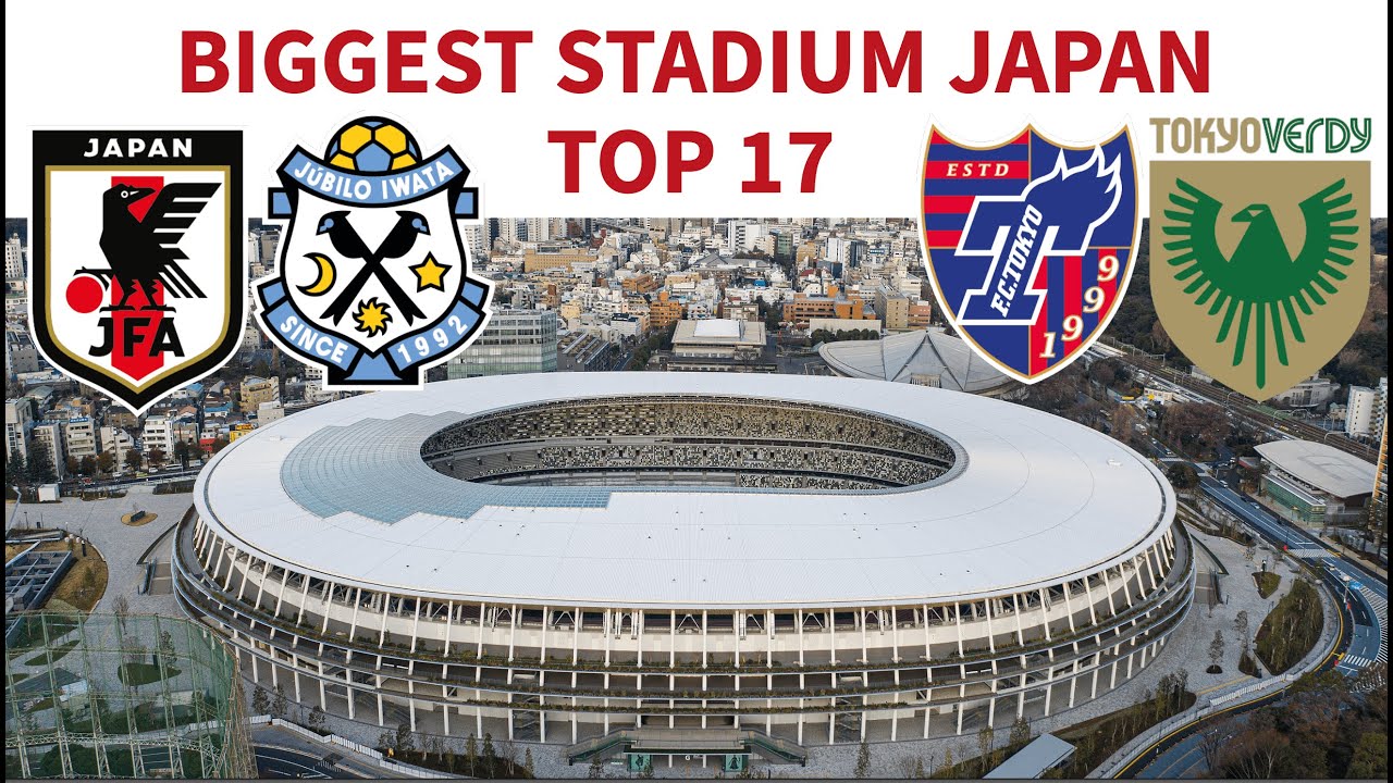 BIGGEST STADIUMS in JAPAN | TOP 17