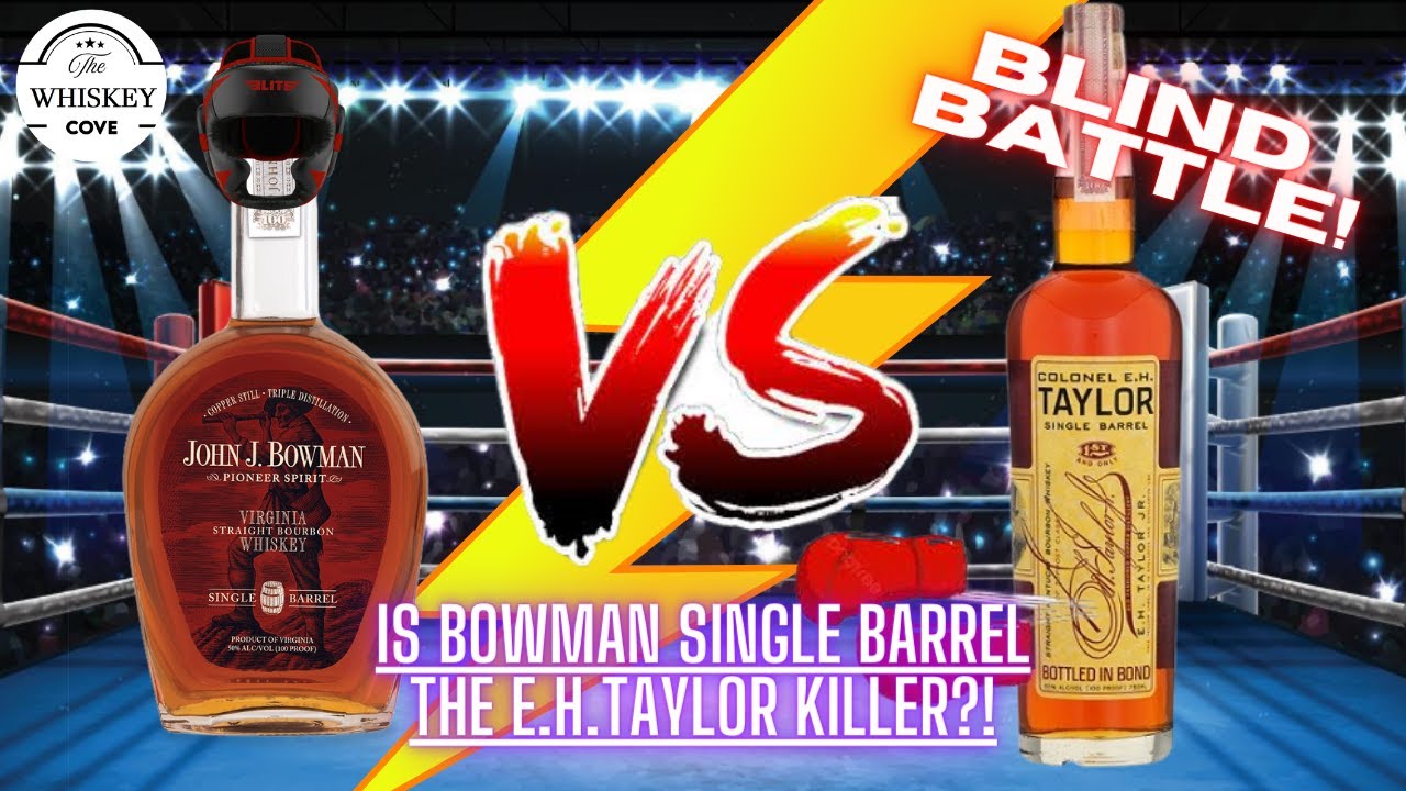 Whiskey Face Off! E. H. Taylor Single Barrel v John J. Bowman Single Barrel