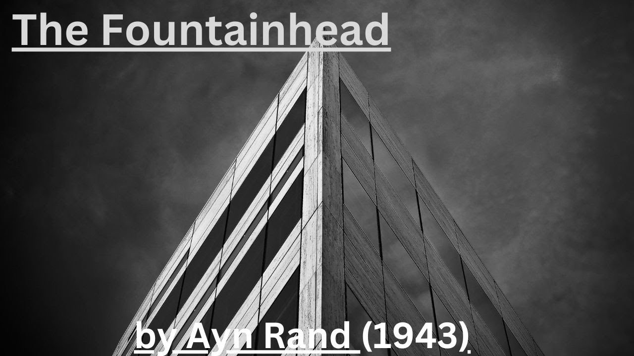 Short Summary Of Book The Fountainhead by Ayn Rand In Under 5 Minutes