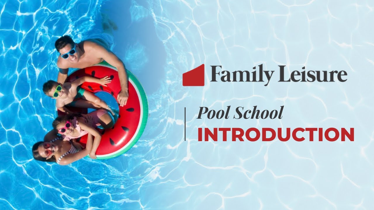 Family Leisure's Pool School - 01 | Introduction