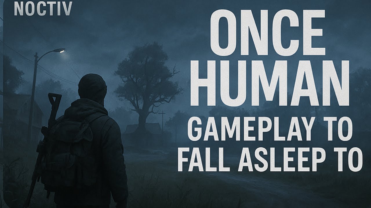 Once Human &ndash; Relaxing No Commentary Gameplay (First Playthrough)