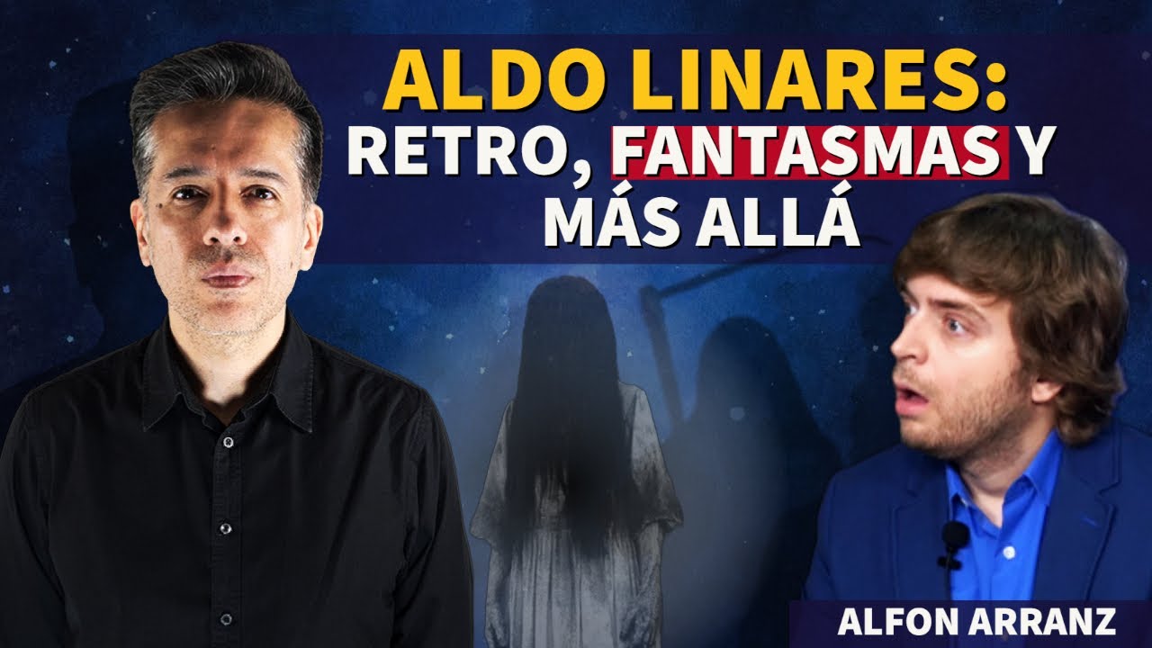 👻 ALDO LINARES: retro, fantasmas y más allá 📺