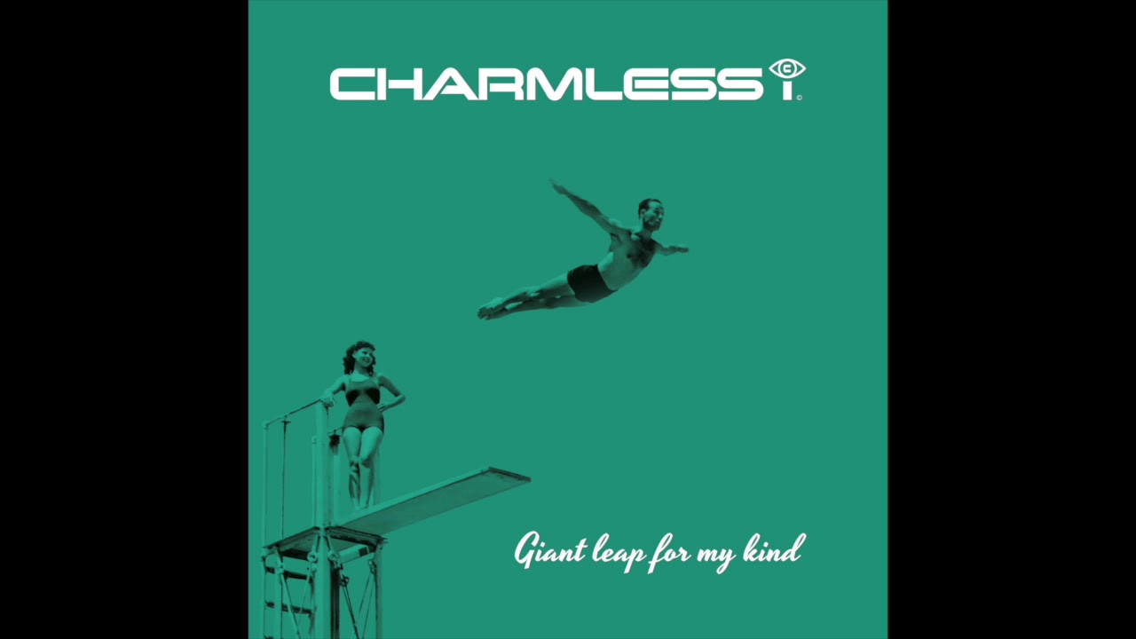 'Giant leap for my kind' a song by Charmless i