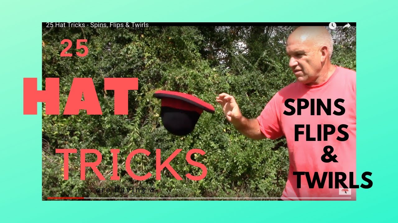 25 Hat Tricks - Spins, Flips & Twirls