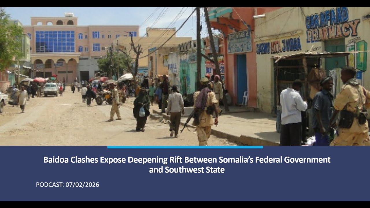 Baidoa Clashes Expose Deepening Rift Between Somalia’s Federal Government and Southwest State