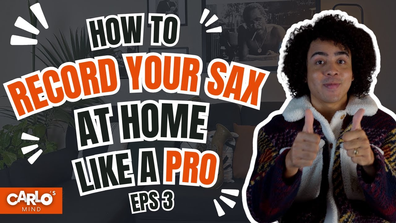 🎷 Cómo grabar tu SAXOFÓN en casa con calidad de ESTUDIO 🔥 [Guía Paso a Paso] Carlo Alfonso