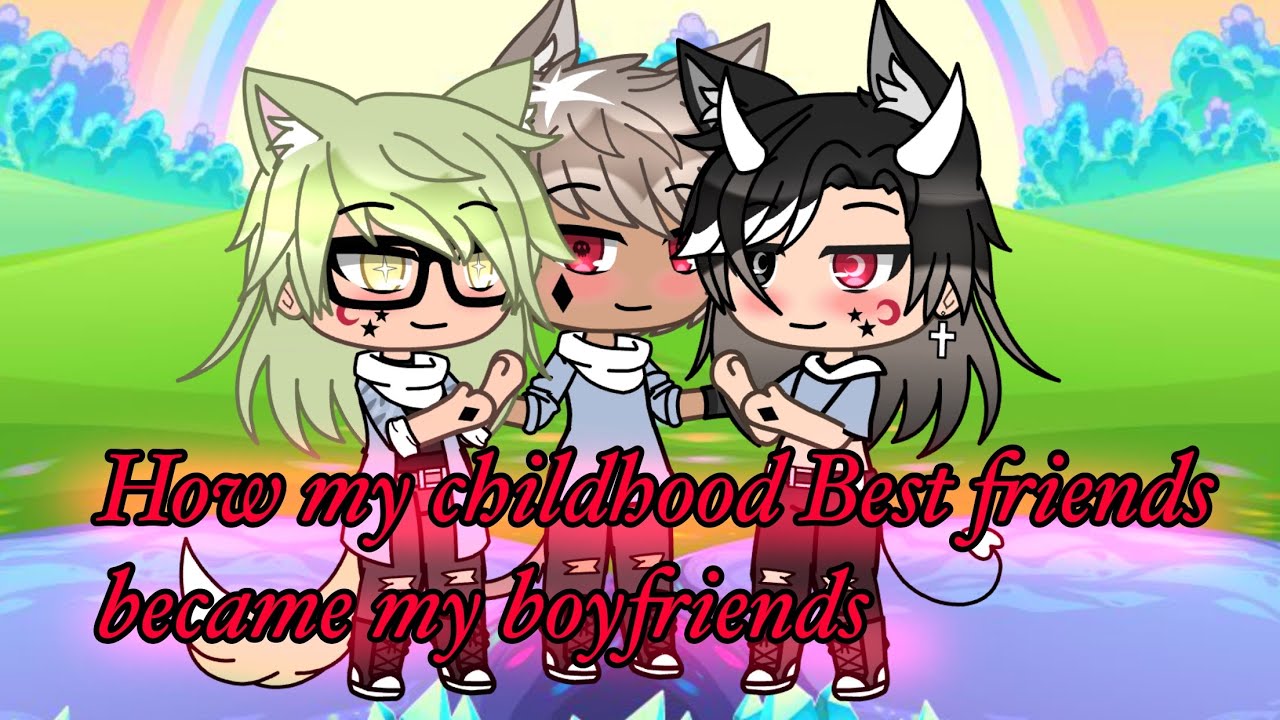 How my childhood best friend’s became my boyfriend’s (Gay/Polyamory Glmm) (read description)