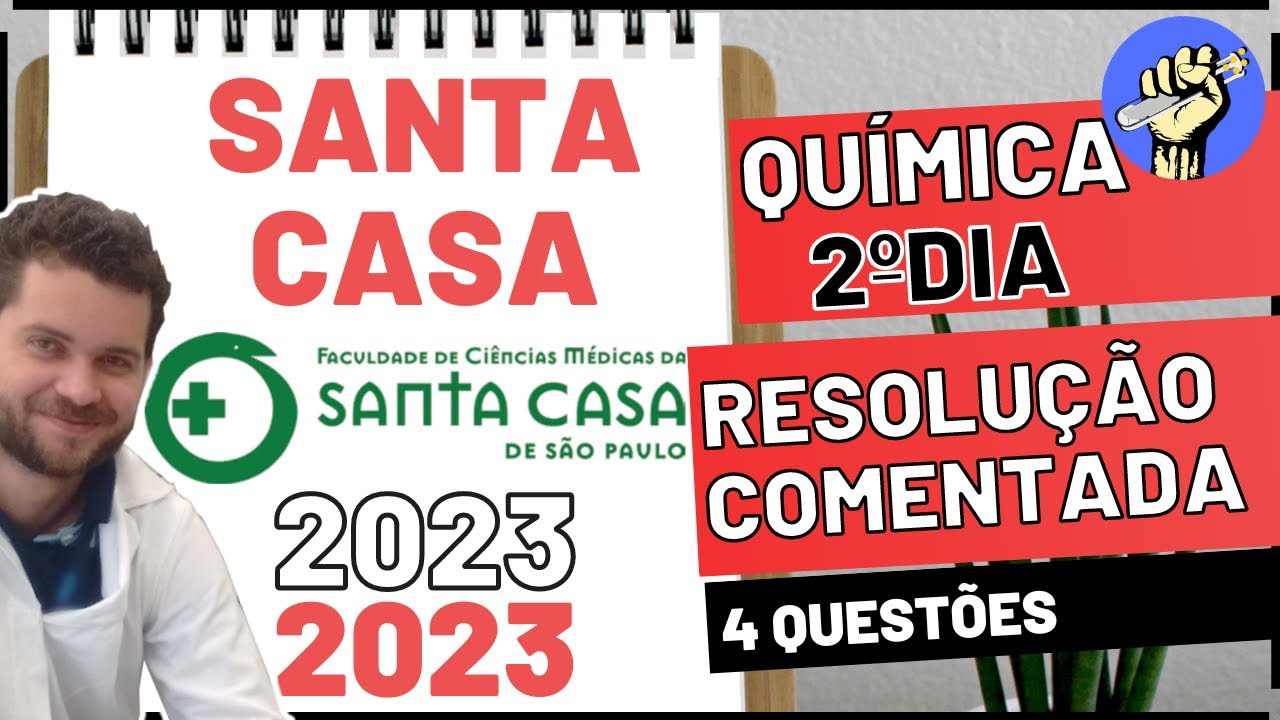 📝Resolução SANTA CASA 2023 - 2ºDIA - QUÍMICA