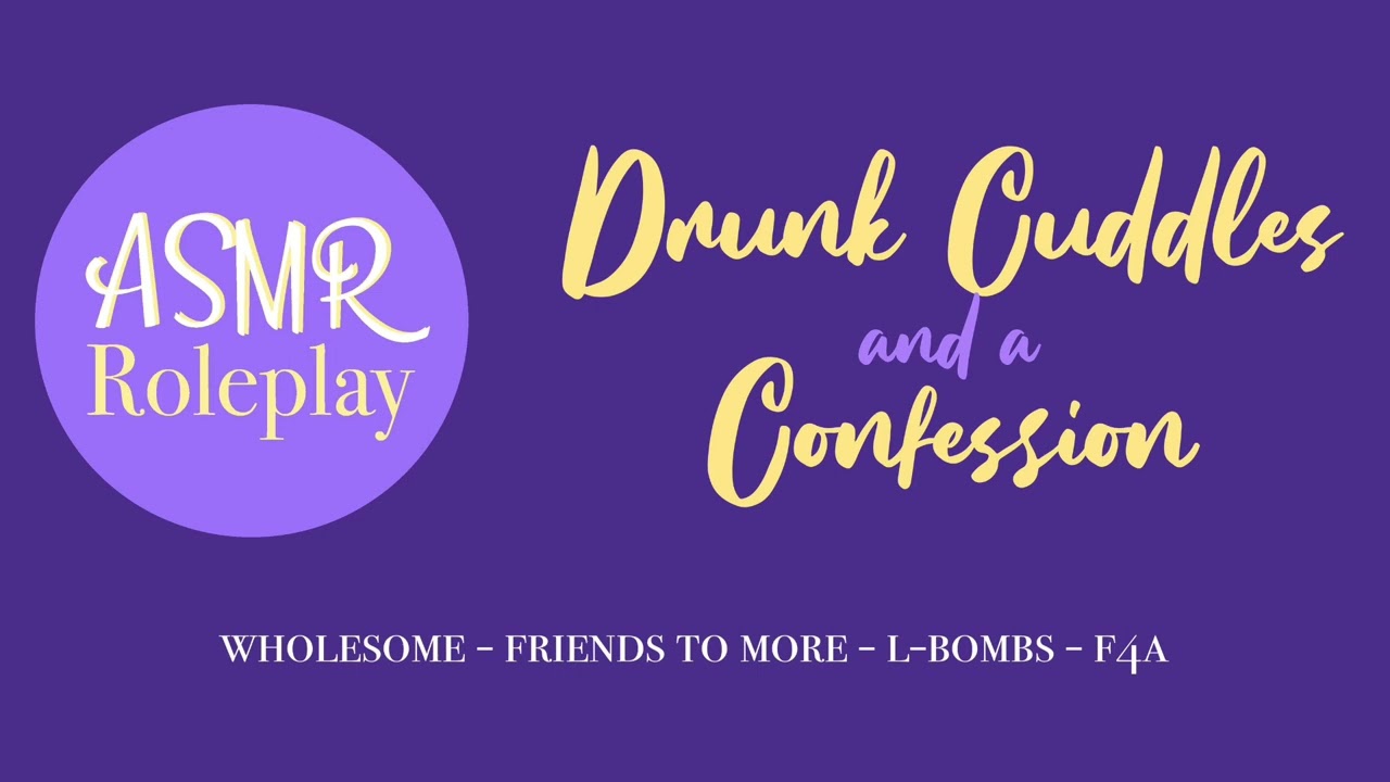 Asmr Roleplay | Drunk Cuddles and a Confession [Wholesome] [L-Bombs] [F4A] [F4F] [F4M] (TW)