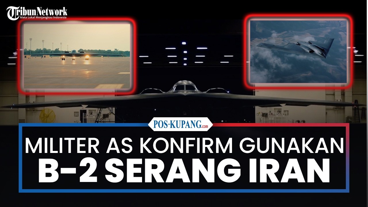 Militer AS Konfirmasi Gunakan Pesawat Siluman B-2 Saat Serang Iran