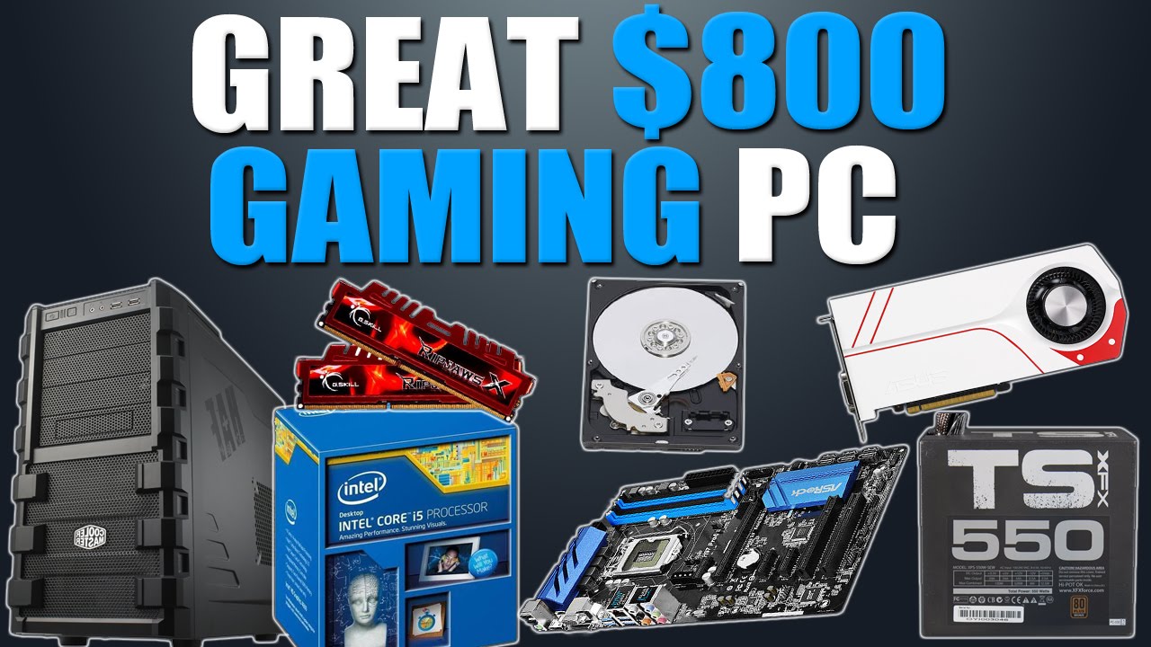 Great $800 Gaming PC Build Budget 1080p Gaming PC
