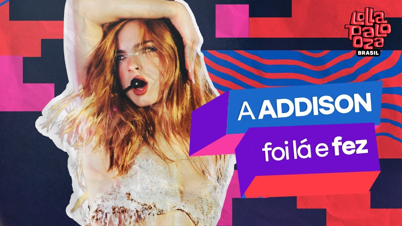 Hit! Addison Rae canta &lsquo;Diet Pepsi&rsquo; no Brasil | Lollapalooza | #LollaBRNoMultishow